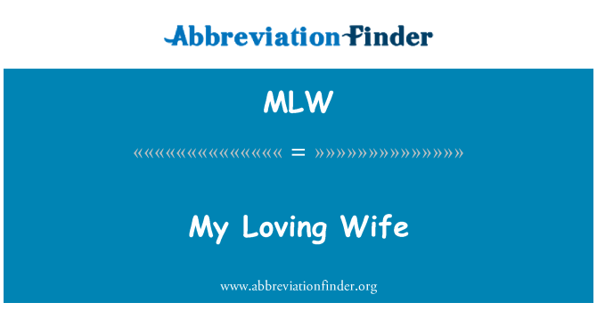 MLW: My Loving Wife