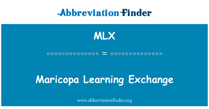 MLX: Maricopa læring Exchange