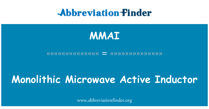 MMAI: Monolithic Microwave Active Inductor