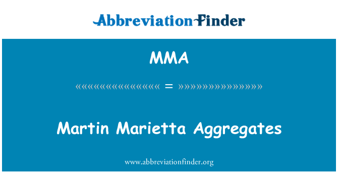 MMA: Martin Marietta aggregaatit