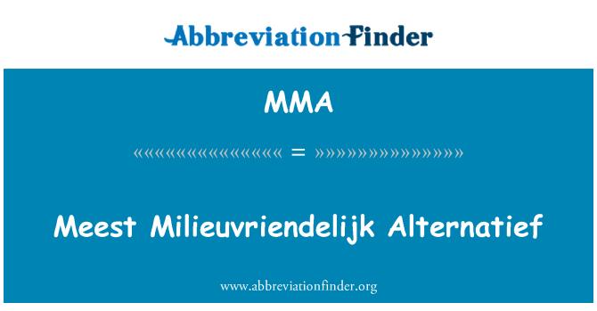 MMA: MEEST Milieuvriendelijk Alternatief