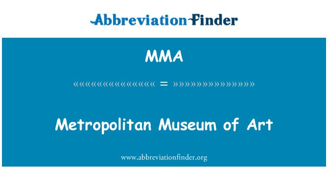 MMA: Metropolitan Museum of Art