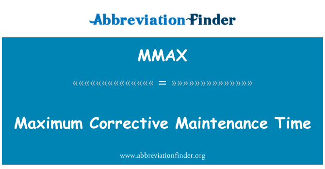 MMAX: Максимална коригираща поддръжка време