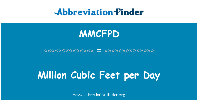 MMCFPD: ملین مکعب فٹ فی دن