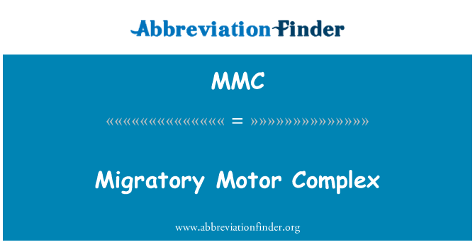 MMC: Complexo Motor migratório