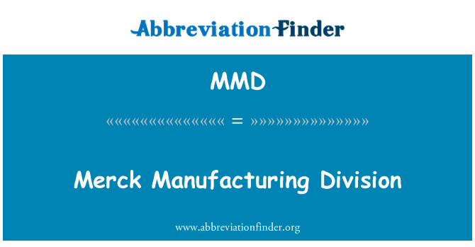 MMD: Merck विनिर्माण प्रभाग