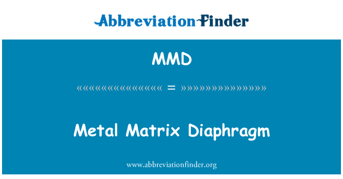 MMD: Matrycy metalowej przepony