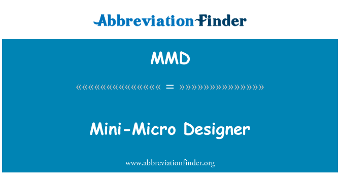 MMD: मिनी माइक्रो डिजाइनर