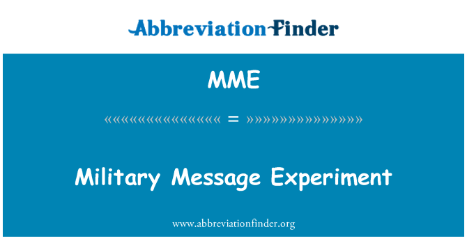 MME: Military Message Experiment