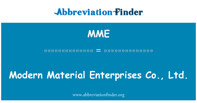 MME: A la mòd materyèl antrepwiz co, Ltd.