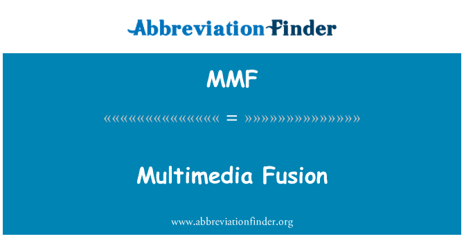 MMF: Multimedia Fusion