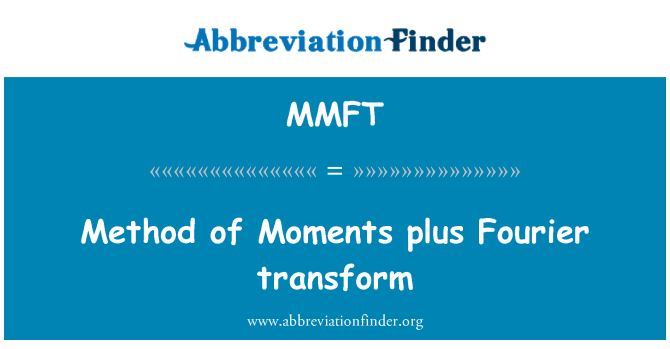 MMFT: Metode momen ditambah transformasi Fourier