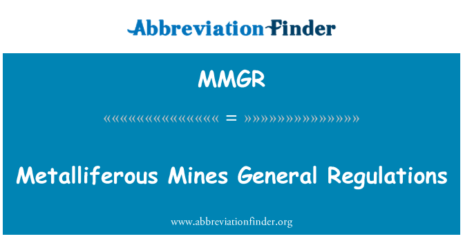 MMGR: Metalli sisaldavate kaevanduste üldised eeskirjad