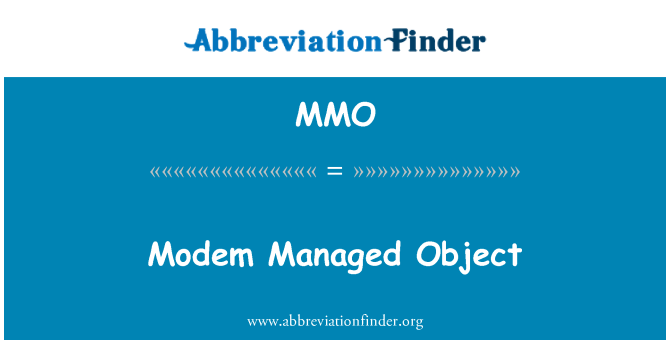 MMO: Modem Managed Object