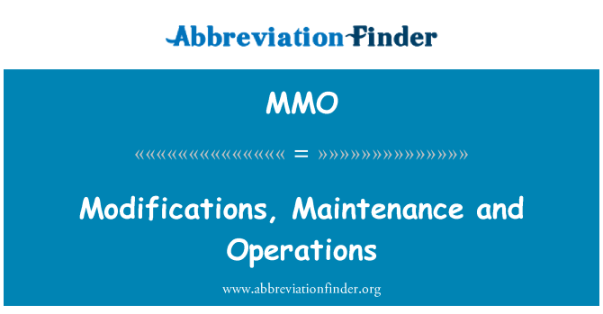 MMO: Модификации, техническое обслуживание и операции