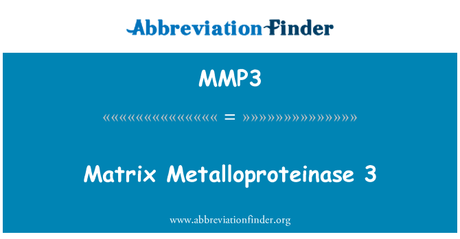 MMP3: Matriċi Metalloproteinase 3