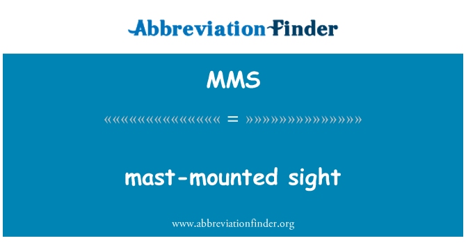 MMS: Mast montētiem redzes