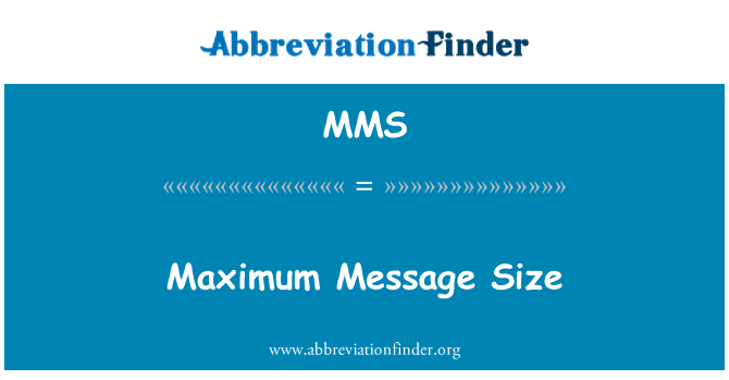 MMS Significa Tama o De Mensaje M ximo Maximum Message Size