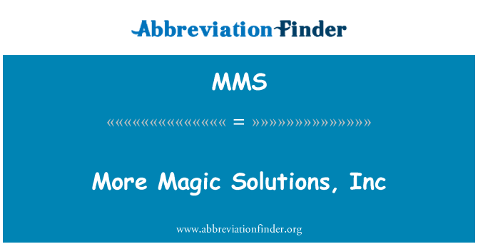 MMS: Más Magic Solutions, Inc