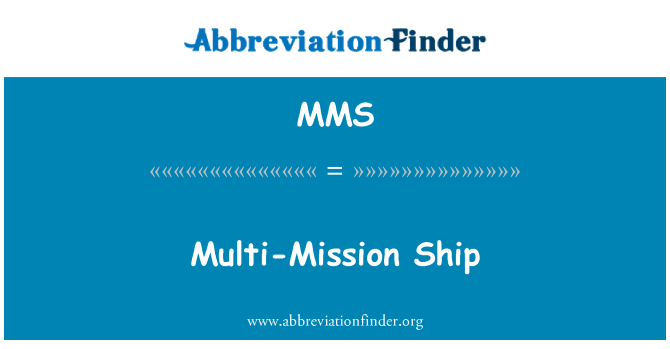 MMS: Multi-Mission ladje