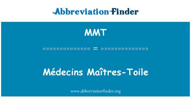 MMT: Médecins Maîtres-ion