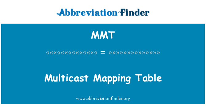 MMT: Multidiffusion mappage de Table