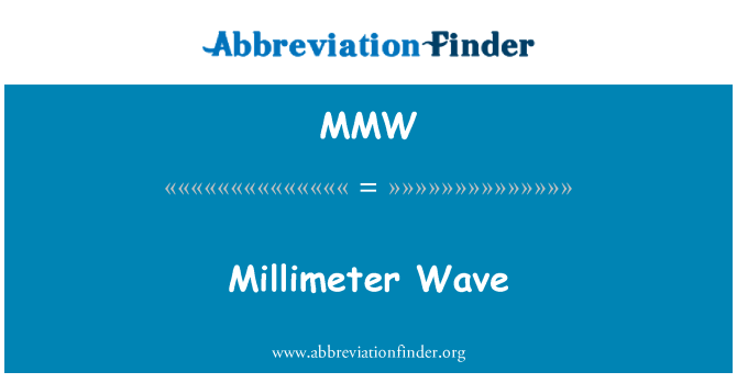 MMW: Millimeter bølge