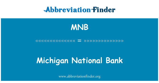 MNB: Michigan National Bank