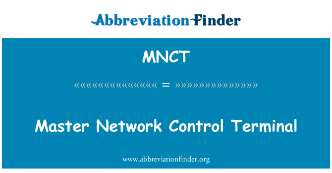 MNCT: 마스터 네트워크 제어 터미널