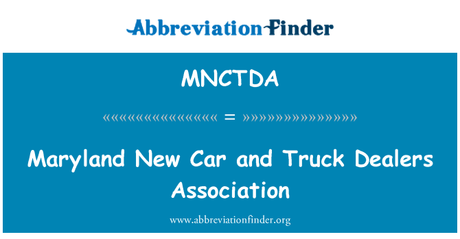 MNCTDA: Maryland New Car and Truck Dealers Association