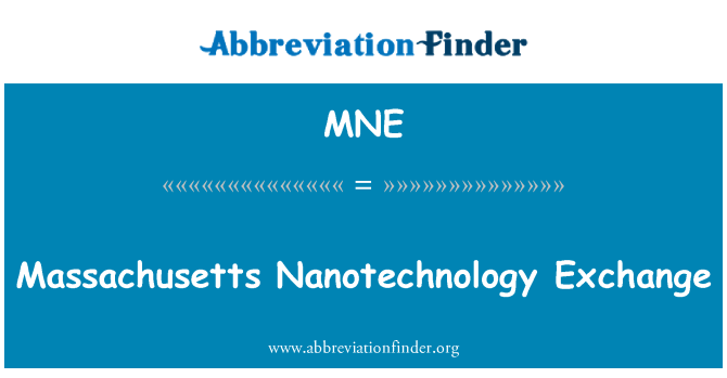 MNE: Massachusetts nanotechnologie Exchange