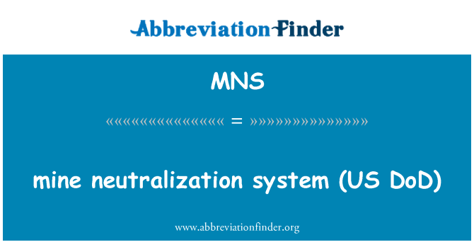 MNS: sistemul de neutralizare a mea (US DoD)