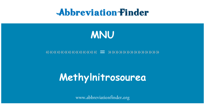 MNU: Methylnitrosourea