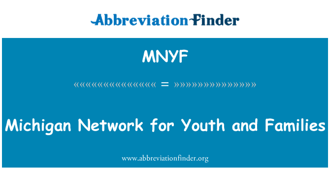 MNYF: Michigan Network for Youth and Families