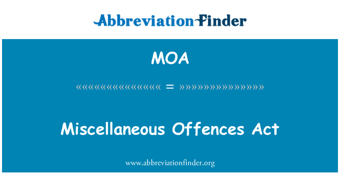 MOA: Diverse Offences Act