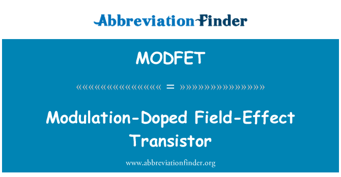 MODFET: Modulatie-Doped Field - Effect Transistor