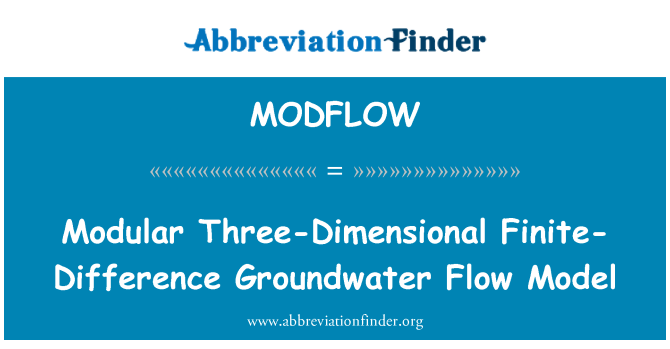 MODFLOW: Modular Three-Dimensional Finite-Difference Groundwater Flow Model