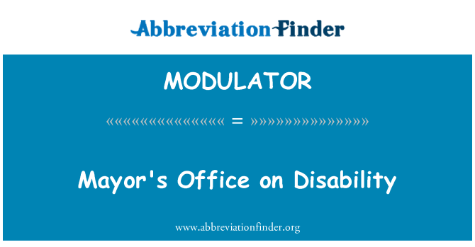 MODULATOR: Mayor's Office on Disability