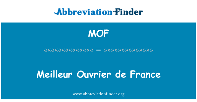 MOF: Meilleur Ouvrier de France