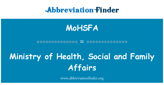 MoHSFA: Ministry of Health, Social and Family Affairs