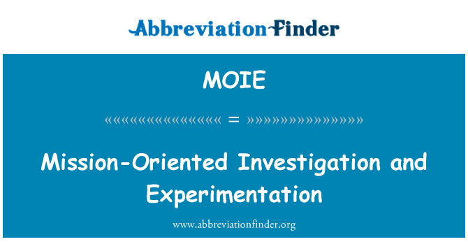 MOIE: Penyelidikan berorientasi misi dan eksperimen