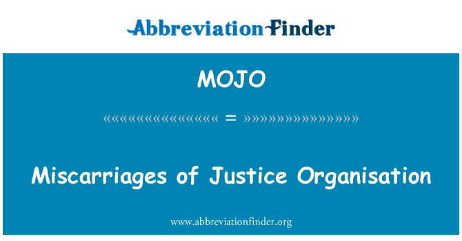 MOJO: Miscarriages of Justice Organisation