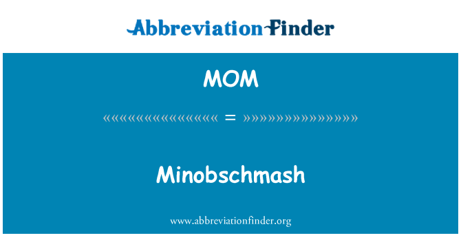MOM: Minobschmash