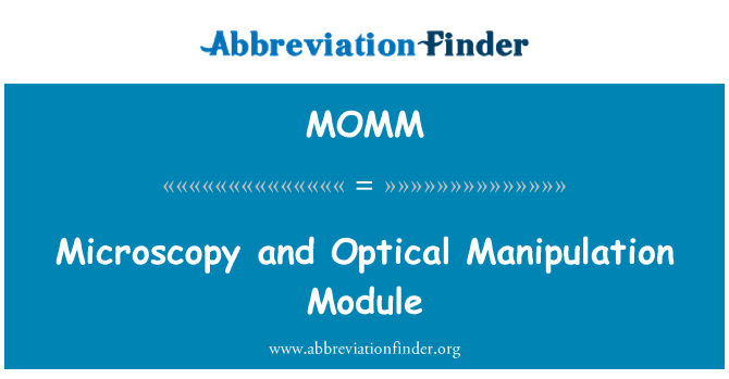 MOMM: 顯微鏡和光學操縱模組