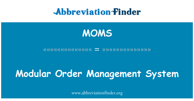 MOMS: Modular Order Management System