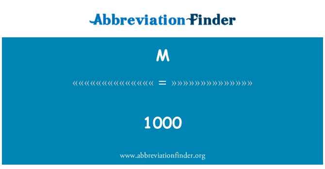 M: 1000