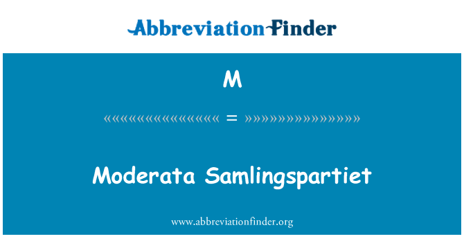 M: Moderata Samlingspartiet