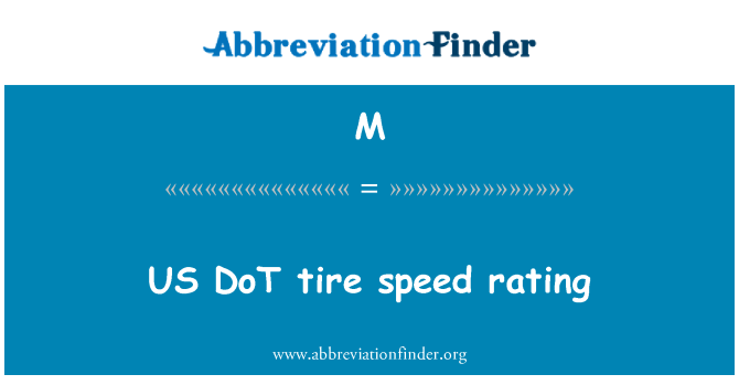 M: US DoT tire speed rating