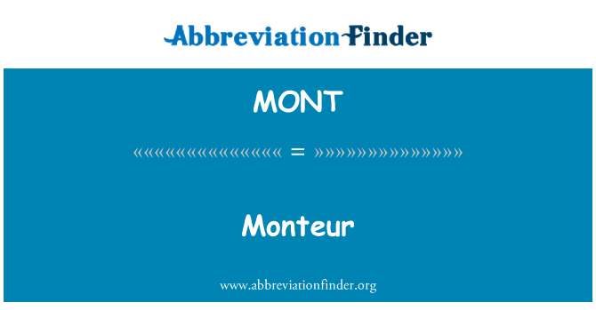 MONT: Monteur