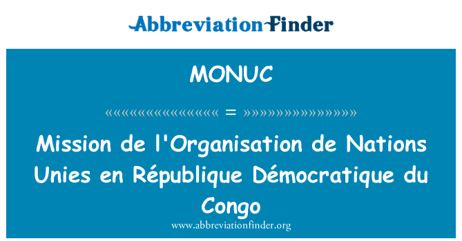 MONUC: Misija de zakon o ureditvi de narodov Unies en République Démocratique du Kongo